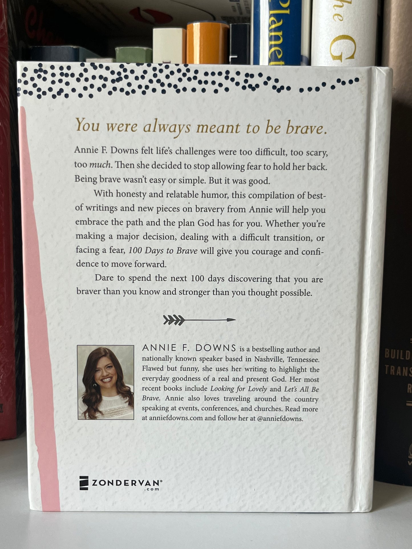 100 Days to Brave: Devotions for Unlocking Your Most Courageous Self