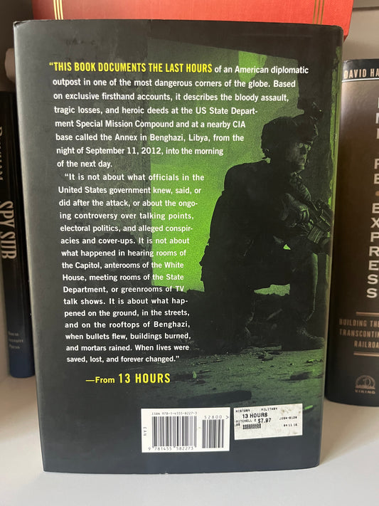 13 Hours: The Inside Account of What Really Happened In Benghazi (Like New)