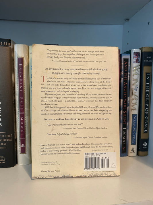 Having a Mary Heart in a Martha World: Finding Intimacy With God in the Busyness of Life
