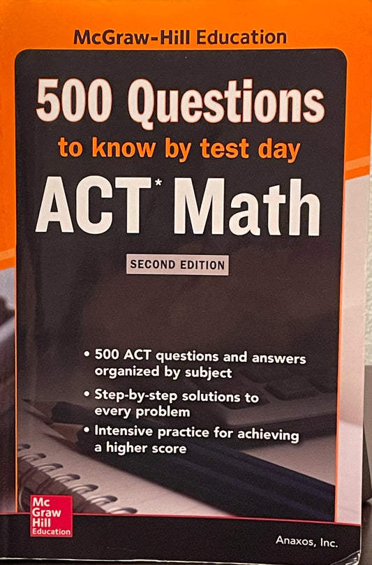 500 ACT Math Questions to Know by Test Day, Second Edition (Mcgraw Hill's 500 Questions to Know by Test Day)