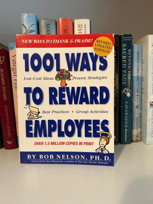 1001 Ways to Reward Employees