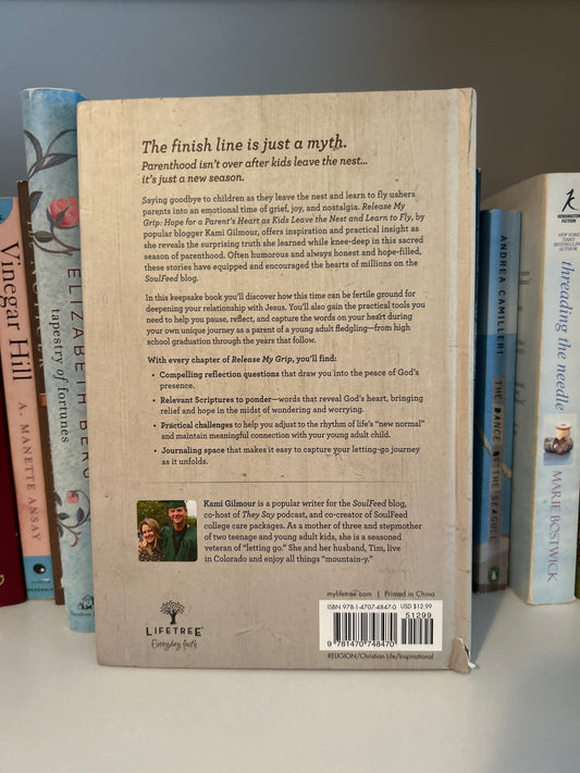 Release My Grip: Hope for a Parent’s Heart as Kids Leave the Nest and Learn to Fly