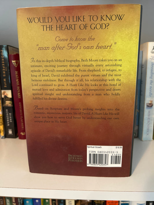 A Heart Like His: Intimate Reflections on the Life of David