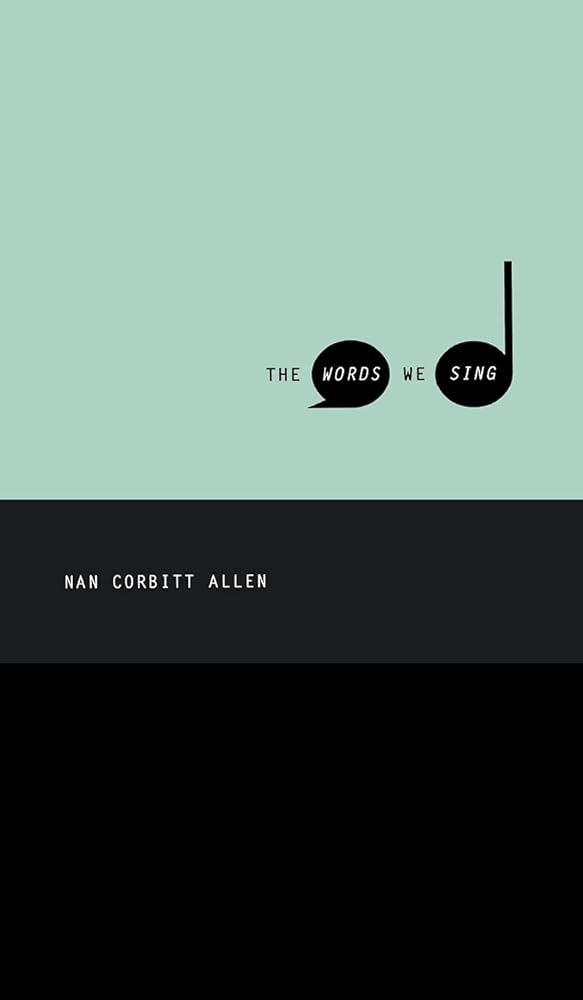 The Words We Sing: Bringing Meaning to Worship cover image