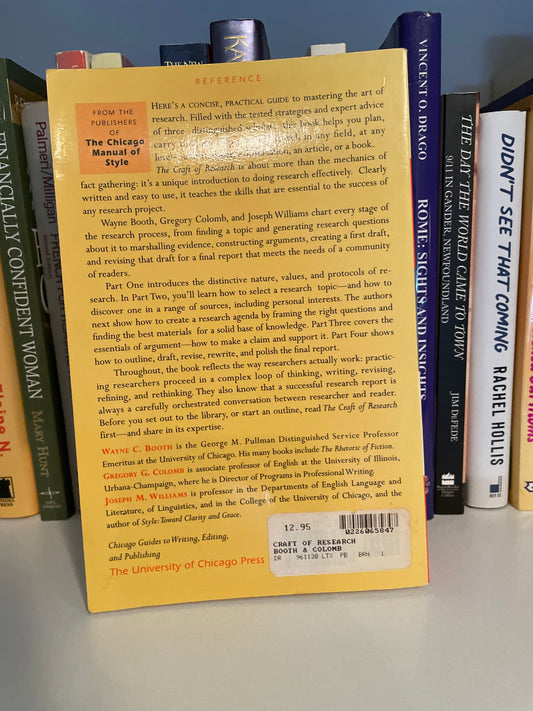 The Craft of Research (Chicago Guides to Writing, Editing, and Publishing)