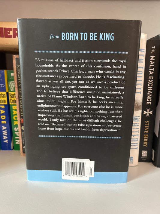 Born to Be King: Prince Charles on Planet Windsor