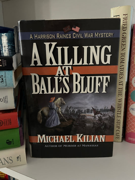 A Killing at Ball's Bluff (Harrison Raines Civil War Mysteries, Book 2)