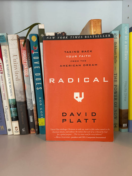 Radical: Taking Back Your Faith from the American Dream