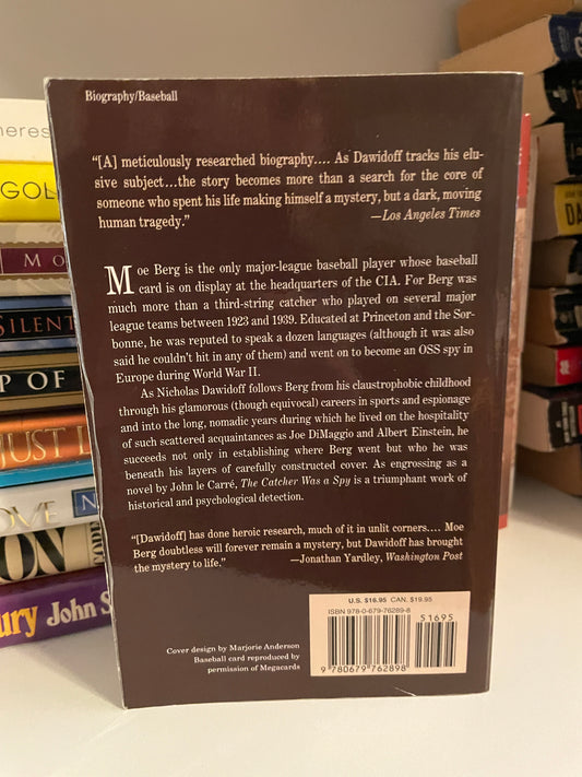 The Catcher Was a Spy: The Mysterious Life of Moe Berg