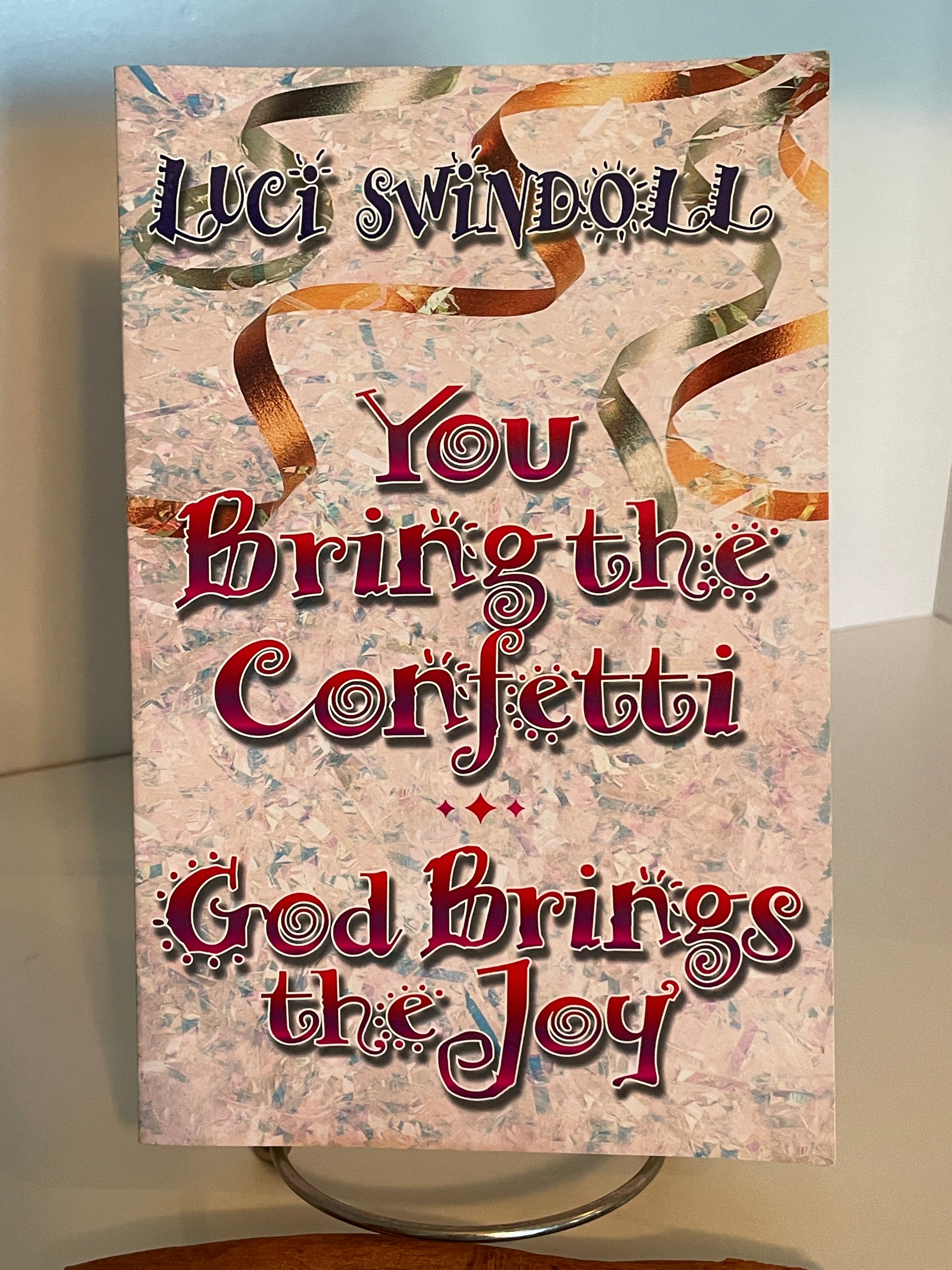 You Bring the Confetti, God Brings the Joy - The Aged Page