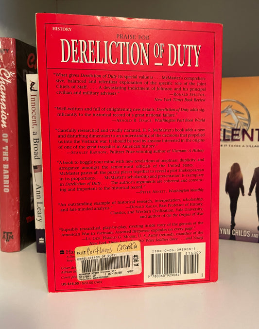 Dereliction of Duty: Johnson, McNamara, the Joint Chiefs of Staff, and the Lies That Led to Vietnam