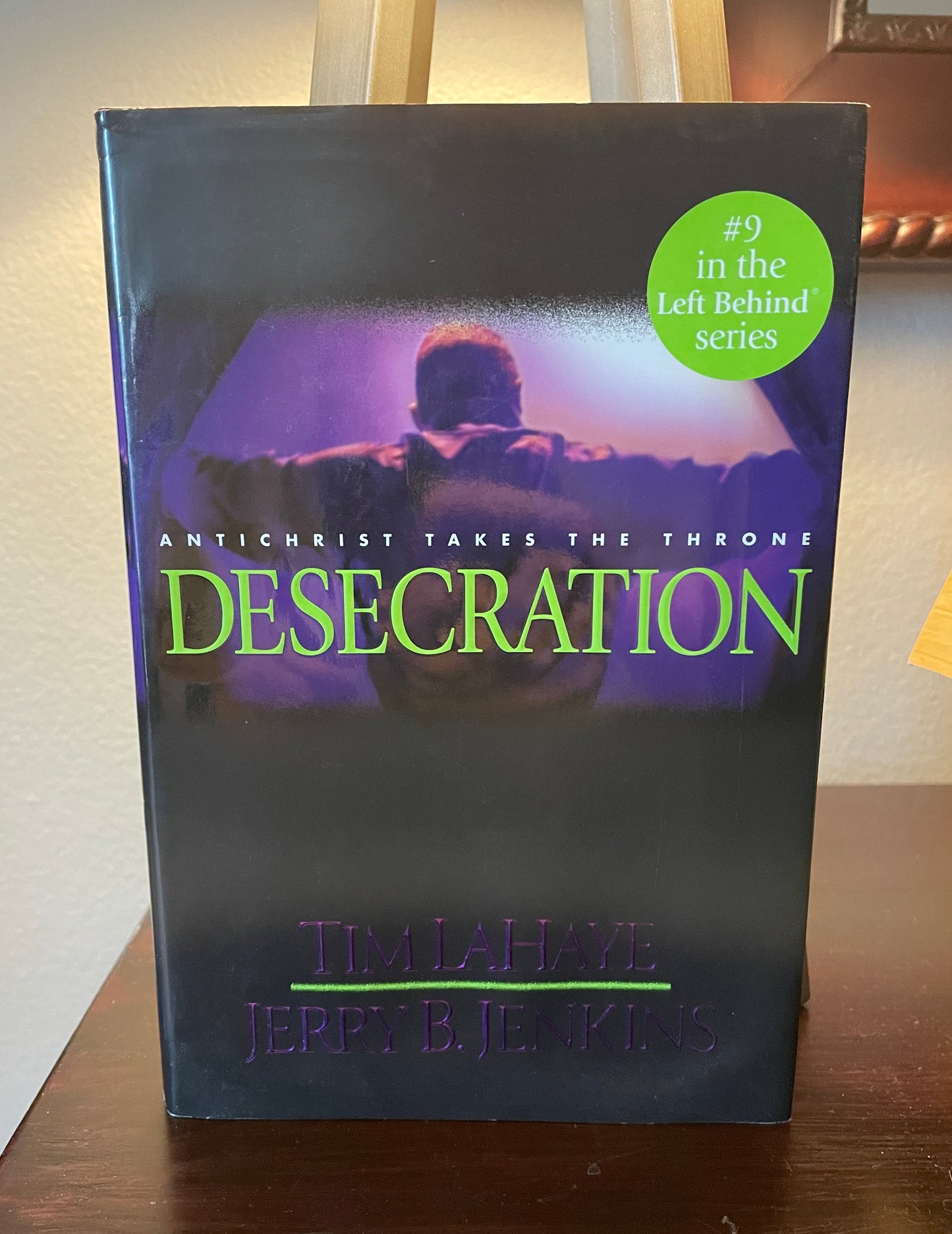 Desecration: Antichrist Takes the Throne (Left Behind No. 9)