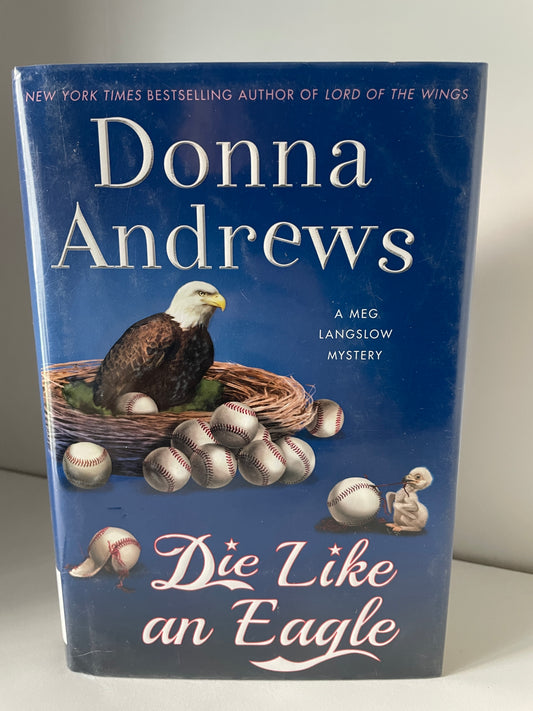 Die Like an Eagle: A Meg Langslow Mystery