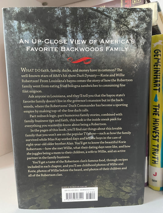 The Duck Commander Family: How Faith, Family, and Ducks Created a Dynasty