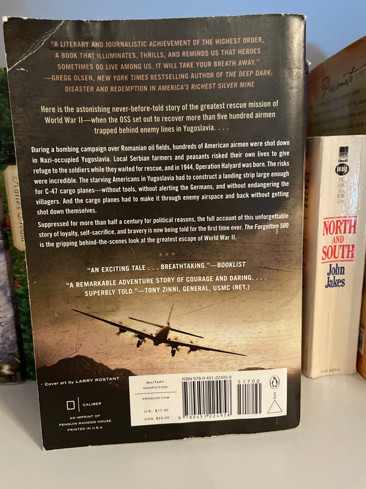 The Forgotten 500: The Untold Story of the Men Who Risked All for the Greatest Rescue Mission of World War II