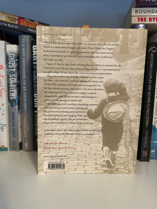 Legacy : A Step-By-Step Guide to Writing Personal History