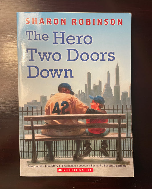 The Hero Two Doors Down: Based on the True Story of Friendship Between a Boy and a Baseball Legend