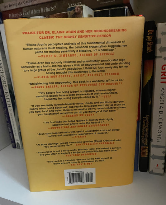 The Highly Sensitive Person: How to Thrive When the World Overwhelms You