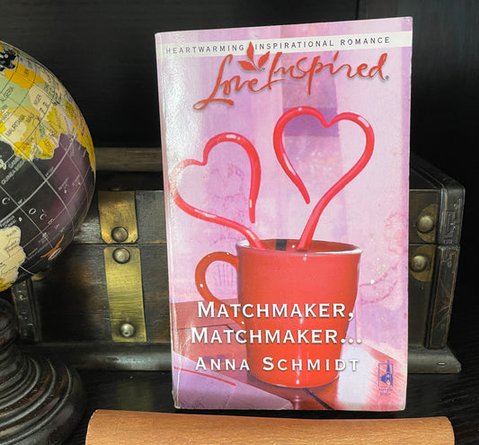 Matchmaker, Matchmaker... (Love Inspired #333) - The Aged Page