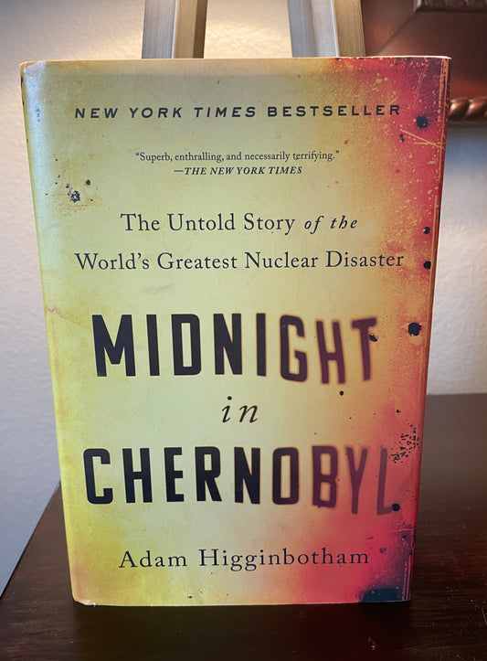 Midnight in Chernobyl: The Untold Story of the World's Greatest Nuclear Disaster