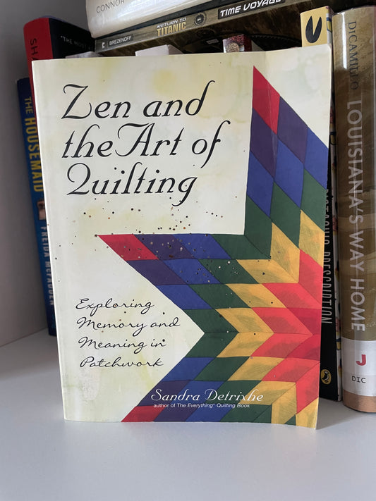 Zen And The Art Of Quilting: Exploring Memory and Meaning in Patchwork