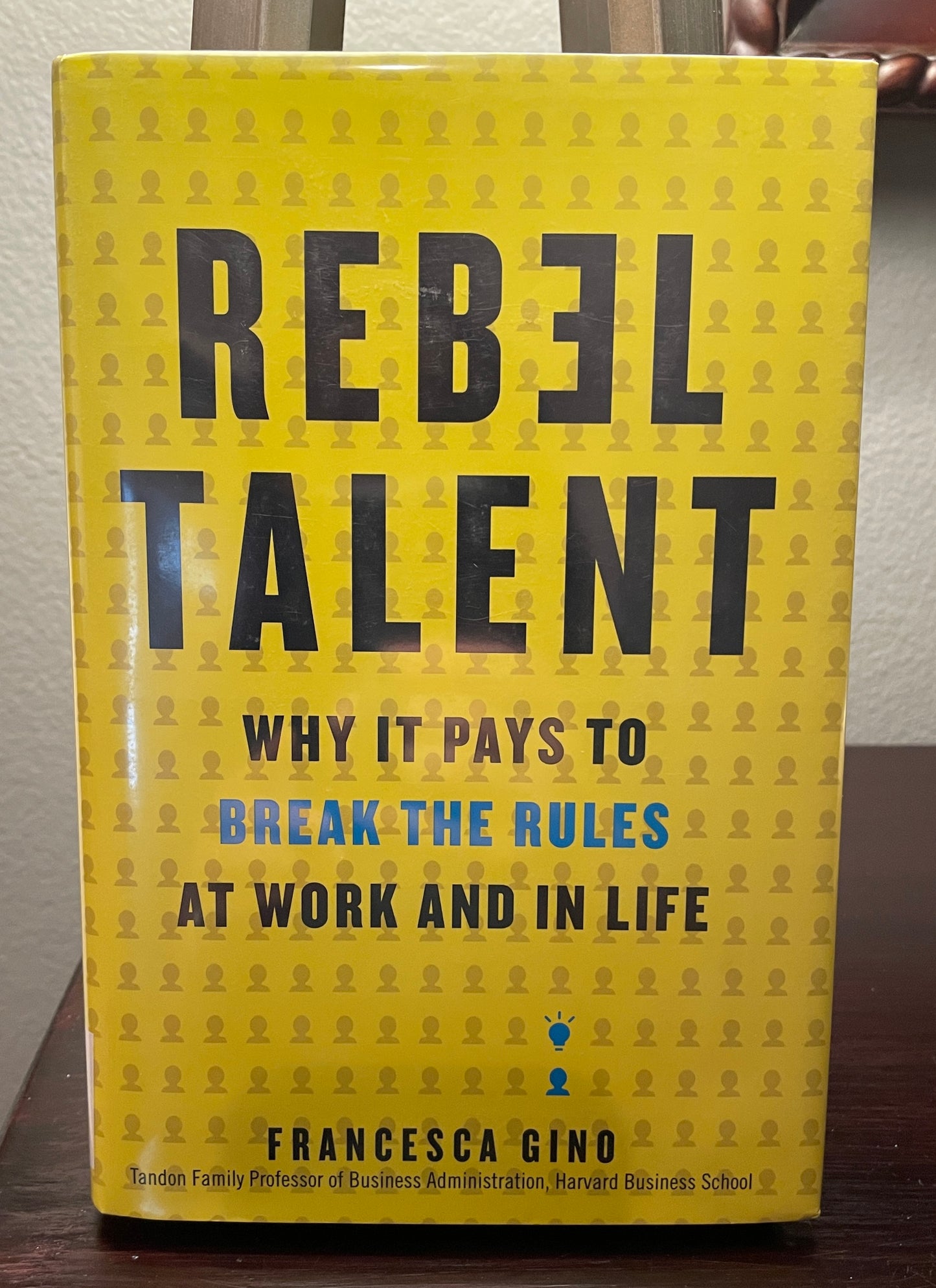 Rebel Talent: Why It Pays to Break the Rules at Work and in Life