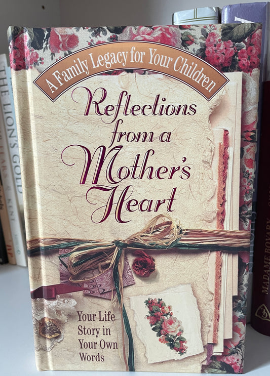 Reflections From A Mother's Heart