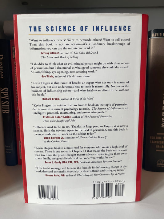 The Science of Influence: How to Get Anyone to Say "Yes" in 8 Minutes or Less!