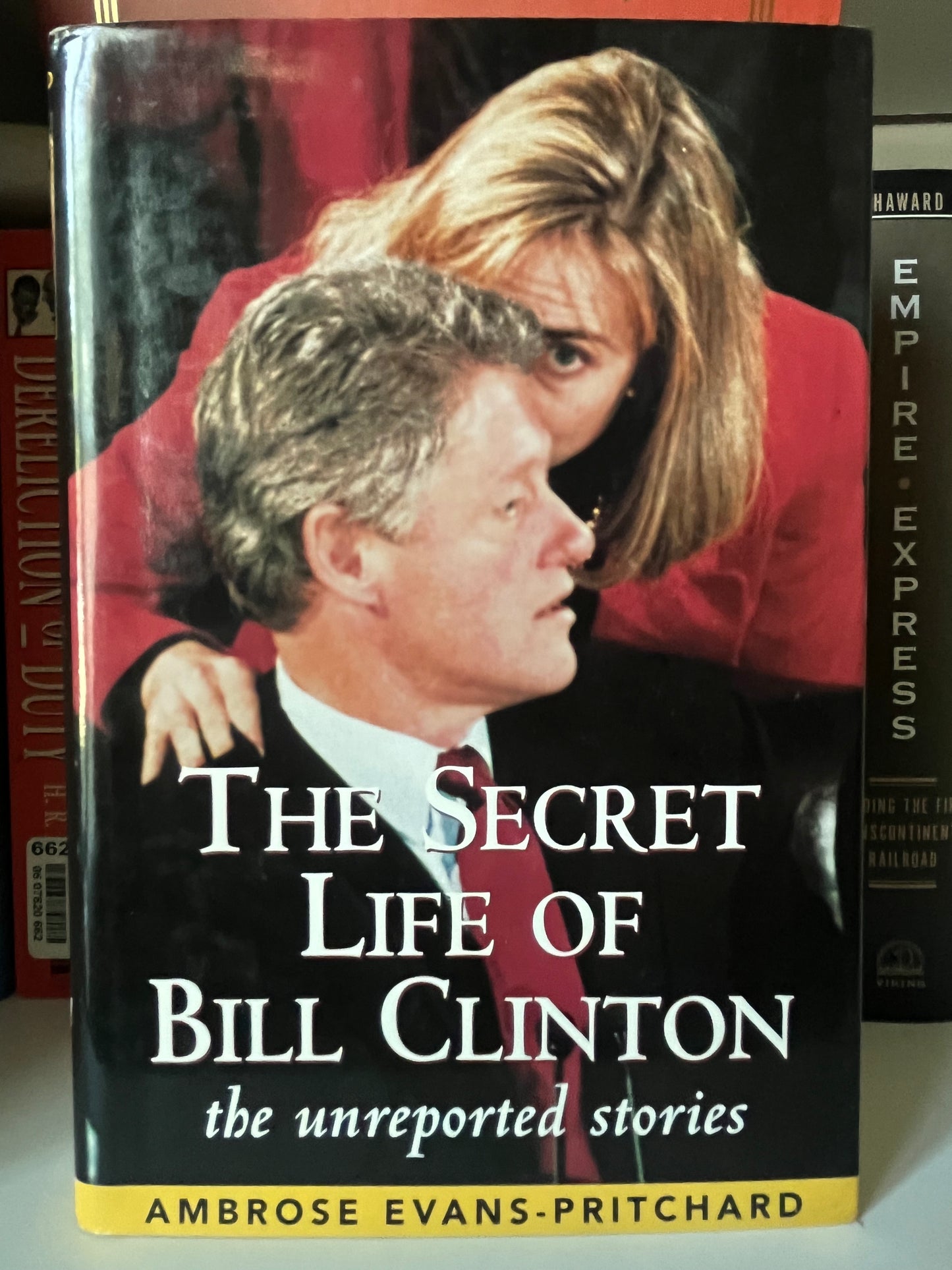 The Secret Life of Bill Clinton: The Unreported Stories