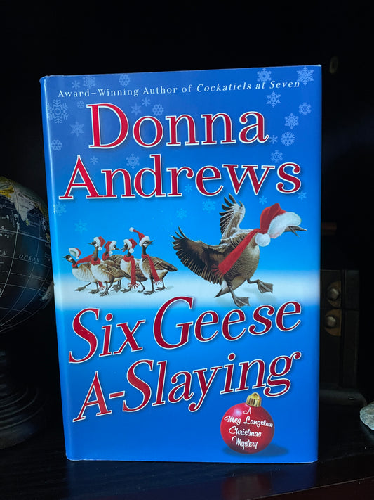 Six Geese A-Slaying: Meg Langslow Mysteries