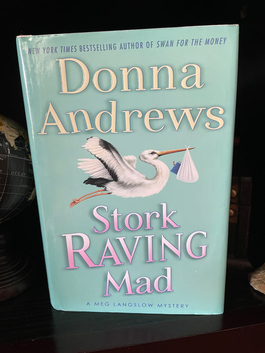Stork Raving Mad: A Meg Langslow Mystery