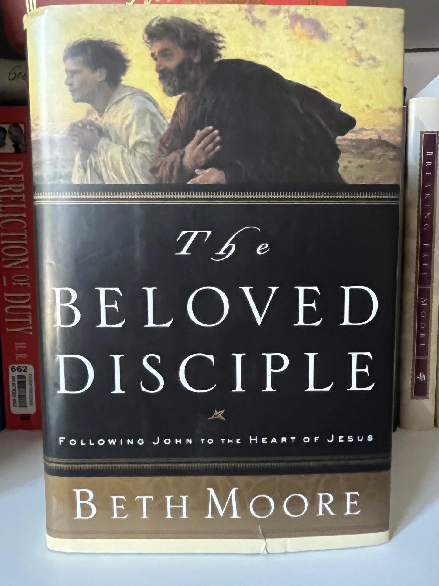 The Beloved Disciple: Following John to the Heart of Jesus