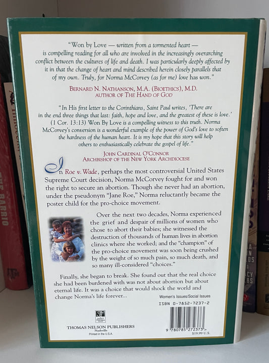 Won by Love: Norma McCorvey, Jane Roe of Roe V. Wade, Speaks Out for the Unborn As She Shares Her New Conviction for Life