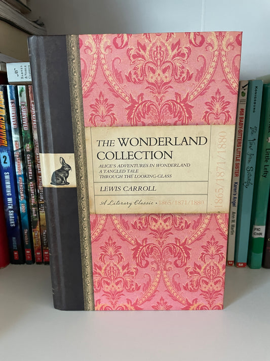 The Wonderland Collection Alice's Adventures a Tangled Tale Through the Looking Glass