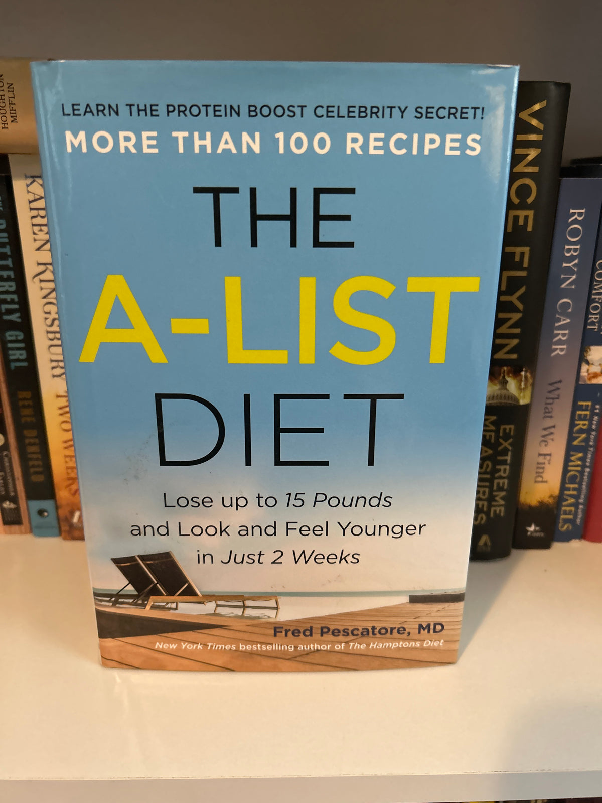 The A-List Diet: Lose up to 15 Pounds and Look and Feel Younger in Just 2 Weeks