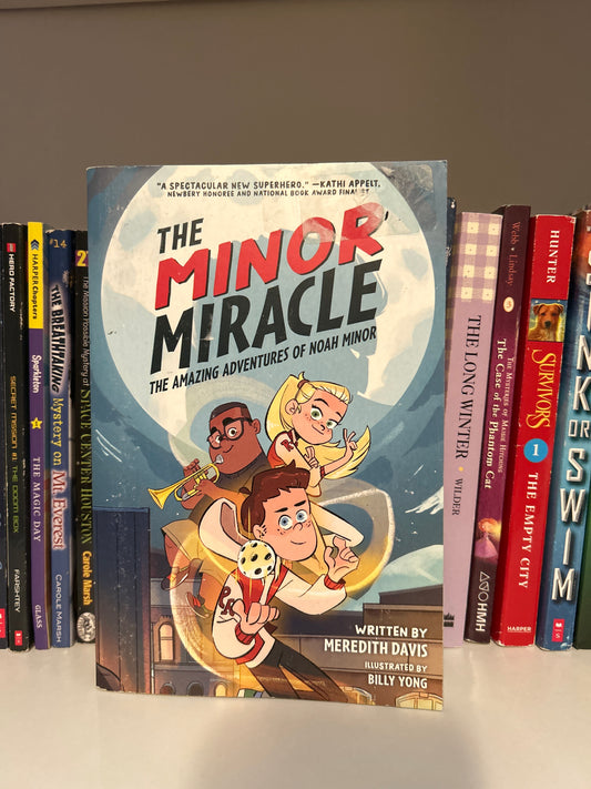 The Minor Miracle: The Amazing Adventures of Noah Minor