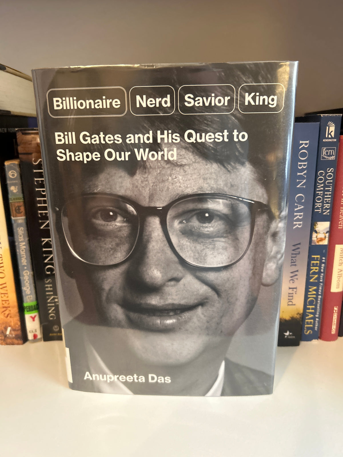 Billionaire, Nerd, Savior, King: Bill Gates and His Quest to Shape Our World