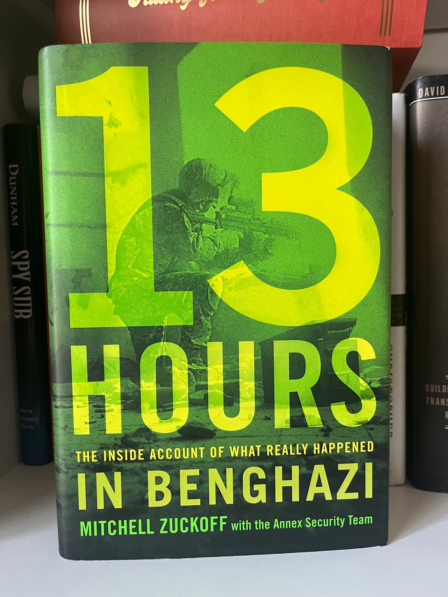 13 Hours: The Inside Account of What Really Happened In Benghazi (Like New)