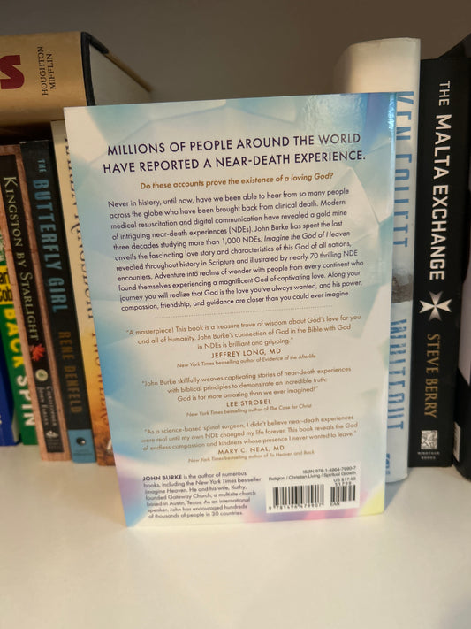 Imagine the God of Heaven: Near-Death Experiences, God’s Revelation, and the Love You’ve Always Wanted
