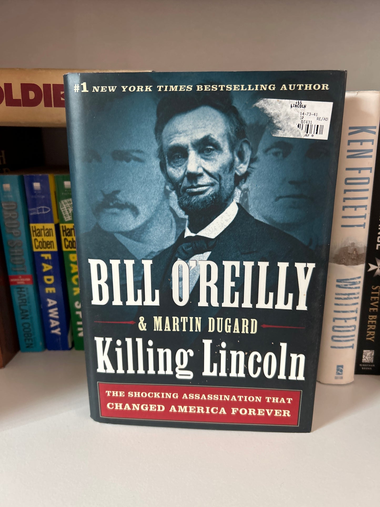 Killing Lincoln: The Shocking Assassination that Changed America Forever (Bill O'Reilly's Killing Series)