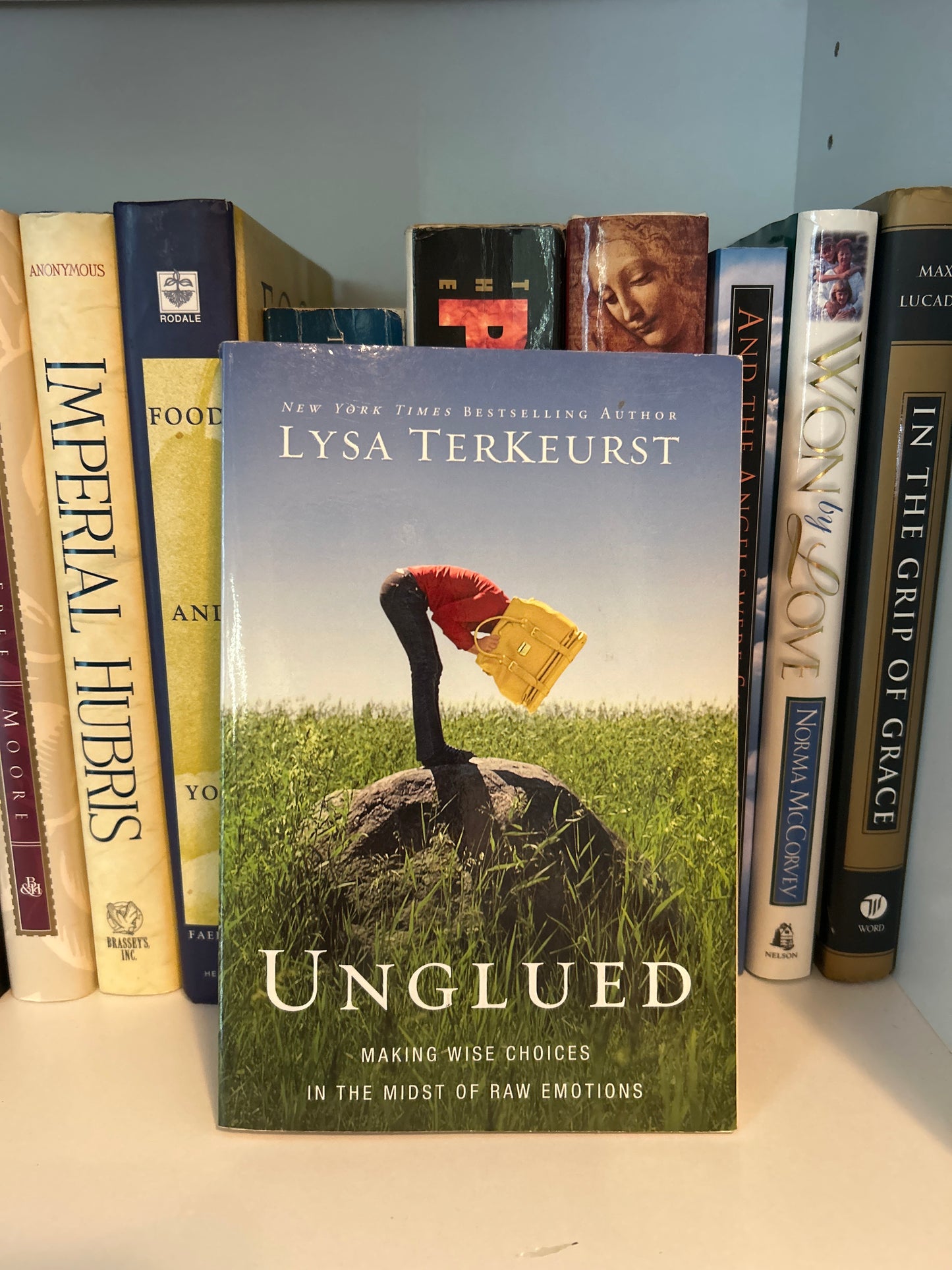 Unglued: Making Wise Choices in the Midst of Raw Emotions