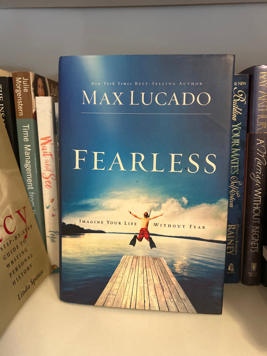Fearless: Imagine Your Life Without Fear