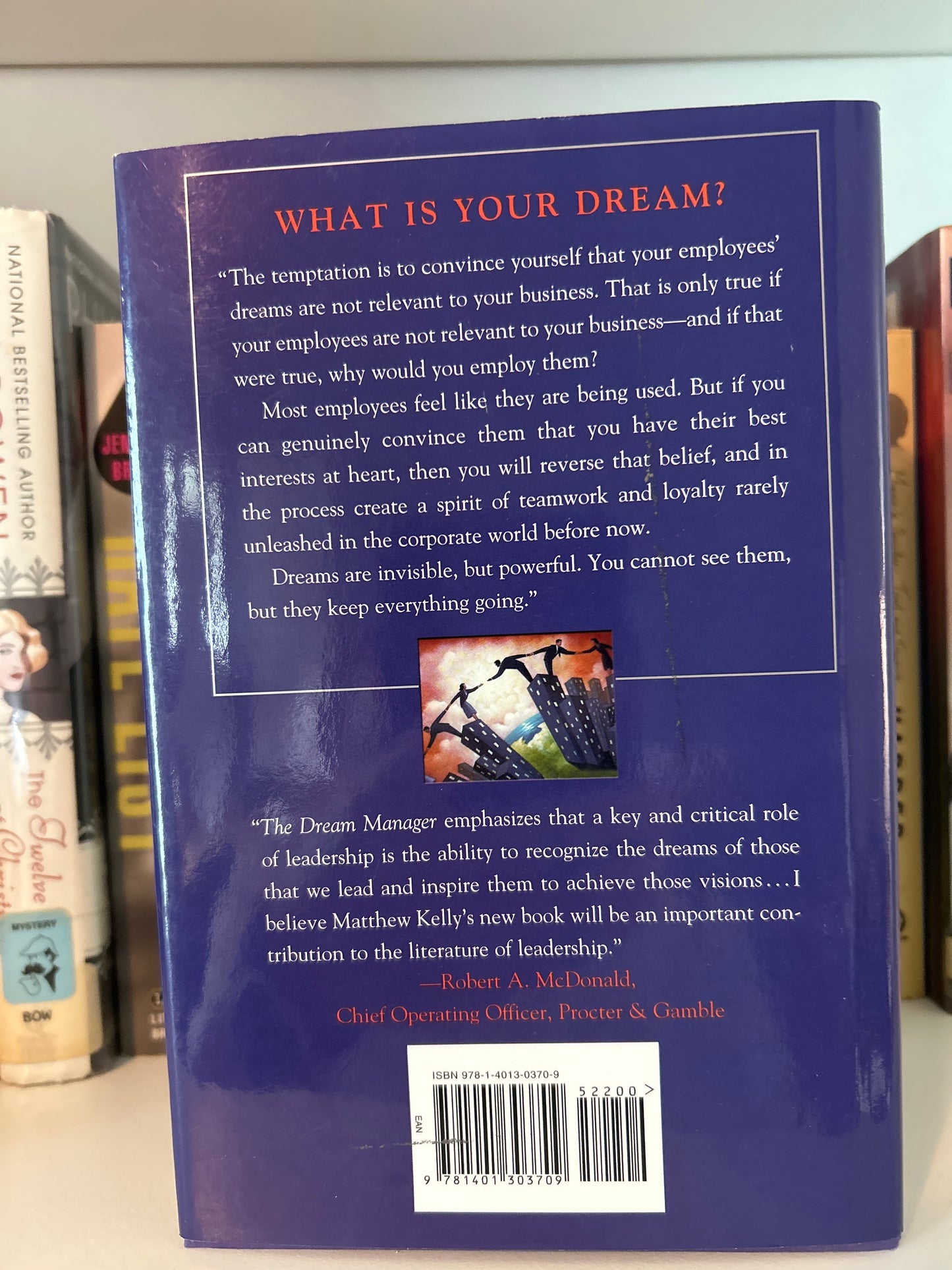 Dream Manager, The : Achieve Results Beyond Your Dreams by Helping Your Employees Fulfill Theirs