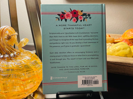 365 Devotions for a Thankful Heart: 5 Minutes a Day to Grow Your Thankfulness to God