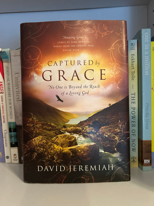 Captured by Grace: No One Is Beyond the Reach of a Loving God