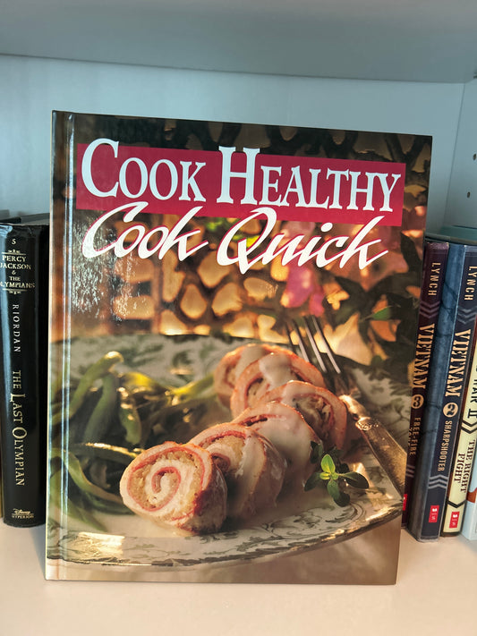 Cook Healthy: Cook Quick