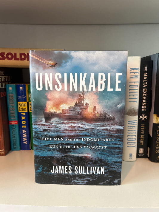 Unsinkable: Five Men and the Indomitable Run of the USS Plunkett