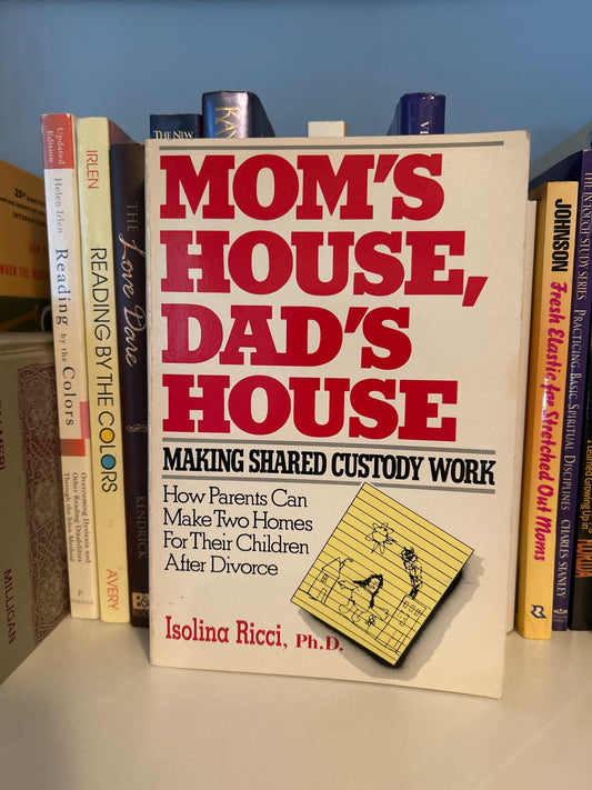 Mom's House, Dad's House