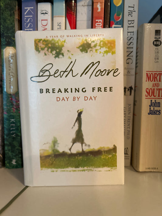 Breaking Free Day by Day: A Year of Walking in Liberty
