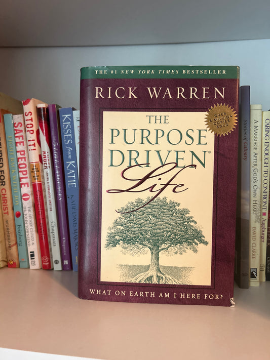 The Purpose Driven Life